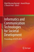 Informatics and Communication Technologies for Societal Development : Proceedings of ICICTS 2014