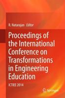 Proceedings of the International Conference on Transformations in Engineering Education : ICTIEE 2014