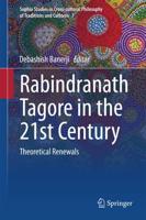 Rabindranath Tagore in the 21st Century : Theoretical Renewals