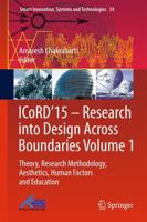 ICoRD'15 - Research into Design Across Boundaries Volume 1 : Theory, Research Methodology, Aesthetics, Human Factors and Education