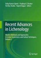 Recent Advances in Lichenology : Modern Methods and Approaches in Lichen Systematics and Culture Techniques, Volume 2