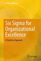 Six Sigma for Organizational Excellence : A Statistical Approach