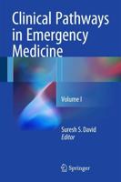 Clinical Pathways in Emergency Medicine. Volume I