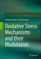 Oxidative Stress Mechanisms and their Modulation