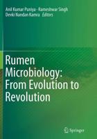 Rumen Microbiology: From Evolution to Revolution