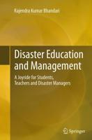 Disaster Education and Management : A Joyride for Students, Teachers and Disaster Managers