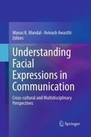 Understanding Facial Expressions in Communication : Cross-cultural and Multidisciplinary Perspectives