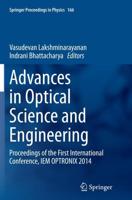 Advances in Optical Science and Engineering : Proceedings of the First International Conference, IEM OPTRONIX 2014