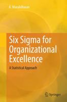 Six Sigma for Organizational Excellence : A Statistical Approach