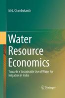 Water Resource Economics : Towards a Sustainable Use of Water for Irrigation in India