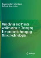 Osmolytes and Plants Acclimation to Changing Environment: Emerging Omics Technologies