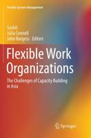 Flexible Work Organizations : The Challenges of Capacity Building in Asia
