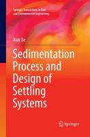 Sedimentation Process and Design of Settling Systems