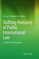 Shifting Horizons of Public International Law : A South Asian Perspective