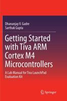 Getting Started With Tiva ARM Cortex M4 Microcontrollers