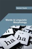 Words and Linguistic Morphology