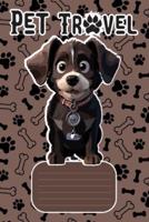 The PET TRAVEL Passport & Medical Record, for Pet Health and Travel 4X6