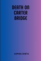 Death on Carter Bridge