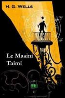 Le Masini Taimi