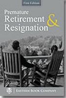 Laws Relating to Pre-Mature Retirement and Resignation