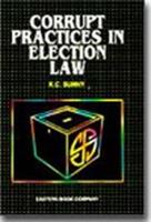 Commentaries on Corrupt Practices in Election Law: With Supplement
