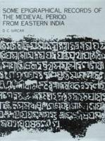 Some Epigraphical Records of the Mediaeval Period from Eastern India