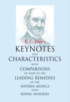 Key Notes and Characteristics With Comparisons of Some of the Leading Remedies of the Materia Medica With Nosodes