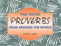 Time Tested Proverbs from Around the World