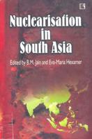 Nuclearisation in South Asia