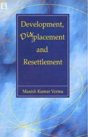 Development, Displacement and Resettlement
