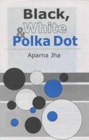 Black White and Polka Dot