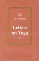 Letters on Yoga, Vol. II