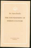 Foundations of Indian Culture Revised and Enlarged Edition