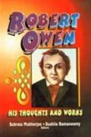 Robert Owen - His Thoughts and Works