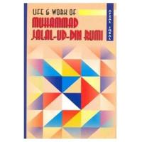 Life & Work of Muhammad Jalal-Ud-Din Rumi