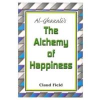 Al-Ghazali's the Alchemy of Happiness