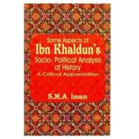 Some Political Aspects of IBN Khaldun's Socio-Political Analysis History