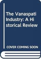 The Vanaspati Industry