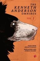 The Kenneth Anderson Omnibus. Volume 1