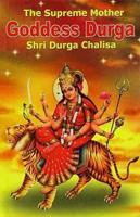 The Supreme Mother Goddess Durga