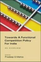 Towards a Functional Competition Policy for India