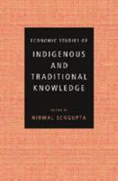 Economic Studies of Indigenous and Traditional Knowledge