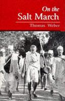 On the Salt March: The Historiography of Gandhi's March to Dandi