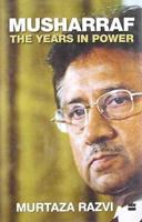 Musharraf - The Years In Power