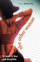 The Other Woman : 16 Tales Of Love And Deception