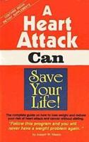 A Heart Attack Can Save Your Life
