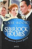 The Case-Book of Sherlock Holmes