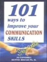 101 Ways to Improve Your Communication Skills