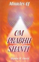 Miracles of OM Prabhu Shanti