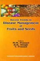 Recent Trends in Disease Management of Fruits and Seeds